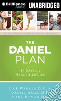 The Daniel Plan (CD Audiobook) libro in lingua di Warren Rick, Amen Daniel G., Hyman Mark M.D., Parks Tom (NRT)
