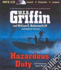 Hazardous Duty (CD Audiobook) libro in lingua di Griffin W. E. B., Butterworth William E. IV, Hill Dick (NRT)