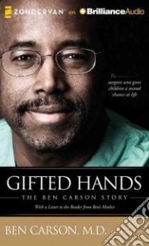 Gifted Hands (CD Audiobook) libro in lingua di Carson Ben M.d., Murphey Cecil (CON), Graham Dion (NRT)