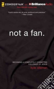 Not a Fan (CD Audiobook) libro in lingua di Idleman Kyle
