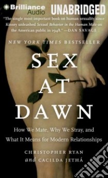 Sex at Dawn (CD Audiobook) libro in lingua di Ryan Christopher, Jetha Cacilda, Johnson Allyson (NRT), Davis Jonathan (NRT), Ryan Christopher (NRT)