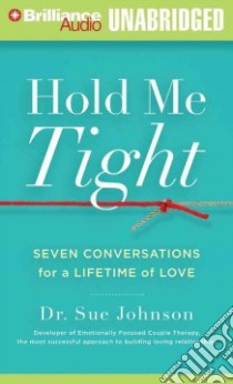 Hold Me Tight (CD Audiobook) libro in lingua di Johnson Sue, Burr Sandra (NRT)