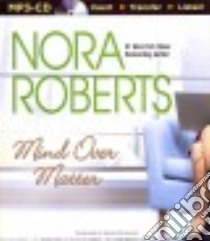 Mind Over Matter (CD Audiobook) libro in lingua di Roberts Nora, Silverman Alyson (NRT)