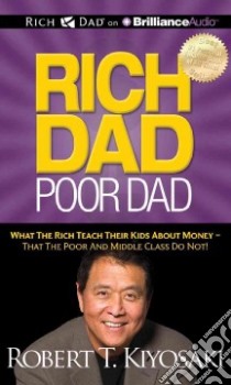 Rich Dad Poor Dad (CD Audiobook) libro in lingua di Kiyosaki Robert T., Wheeler Tim (NRT)