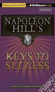 Napoleon Hill's Keys to Success (CD Audiobook) libro in lingua di Hill Napoleon, Slattery Joe (NRT)