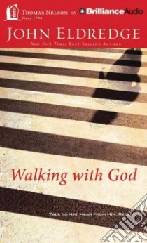 Walking With God (CD Audiobook) libro in lingua di Eldredge John