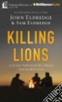 Killing Lions (CD Audiobook) libro in lingua di Eldredge John, Eldredge Samuel