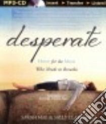 Desperate (CD Audiobook) libro in lingua di Mae Sarah, Clarkson Sally, Gurley Nan (NRT), Thayer Chelsea (NRT)
