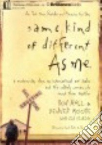 Same Kind of Different As Me (CD Audiobook) libro in lingua di Hall Ron, Moore Denver, Vincent Lynn (CON), Butler Daniel (NRT), Scott Barry (NRT)