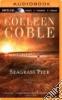 Seagrass Pier (CD Audiobook) libro in lingua di Coble Colleen, O'Day Devon (NRT)