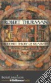Buddhist Theory of Relativity (CD Audiobook) libro in lingua di Thurman Robert