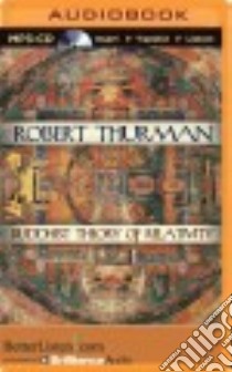 Buddhist Theory of Relativity (CD Audiobook) libro in lingua di Thurman Robert