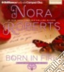 Born in Fire (CD Audiobook) libro in lingua di Roberts Nora, Douglas Fiacre (NRT)