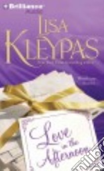 Love in the Afternoon (CD Audiobook) libro in lingua di Kleypas Lisa, Landor Rosalyn (NRT)