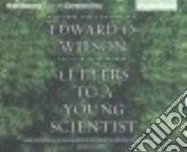 Letters to a Young Scientist (CD Audiobook) libro in lingua di Wilson Edward O., Barrett Joe (NRT)