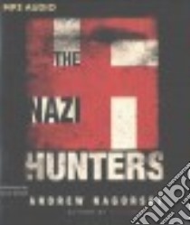 The Nazi Hunters (CD Audiobook) libro in lingua di Nagorski Andrew, Stillwell Kevin (NRT)