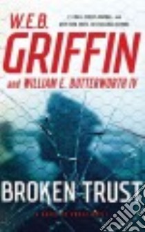 Broken Trust (CD Audiobook) libro in lingua di Griffin W. E. B., Butterworth William E. IV, Brick Scott (NRT)
