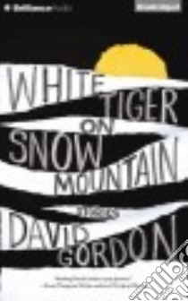 White Tiger on Snow Mountain (CD Audiobook) libro in lingua di Gordon David, De Vries David (NRT)