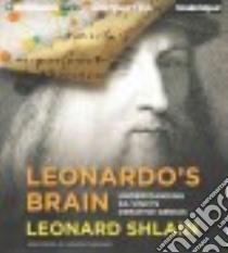 Leonardo's Brain (CD Audiobook) libro in lingua di Shlain Leonard, Gardner Grover (NRT)