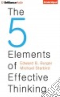 The 5 Elements of Effective Thinking (CD Audiobook) libro in lingua di Burger Edward B., Starbird Michael, Troxell Brian (NRT)