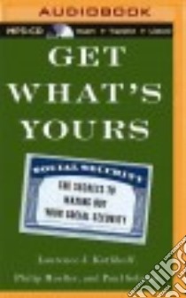 Get What's Yours (CD Audiobook) libro in lingua di Kotlikoff Laurence J., Moeller Philip, Solman Paul
