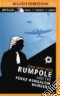 Rumpole and the Penge Bungalow Murders (CD Audiobook) libro in lingua di Mortimer John, Wallis Bill (NRT)