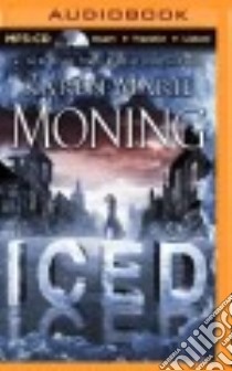 Iced (CD Audiobook) libro in lingua di Moning Karen Marie, Gigante Phil (NRT), Ross Natalie (NRT)