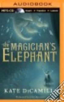 The Magician's Elephant (CD Audiobook) libro in lingua di DiCamillo Kate, Stevenson Juliet (NRT)