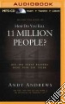 How Do You Kill 11 Million People? (CD Audiobook) libro in lingua di Andrews Andy, Andrews Andy (NRT)