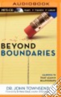 Beyond Boundaries (CD Audiobook) libro in lingua di Townsend John Dr.