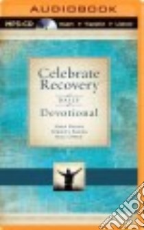 Celebrate Recovery Daily Devotional (CD Audiobook) libro in lingua di Baker John, Baker Johnny, Owen MAC
