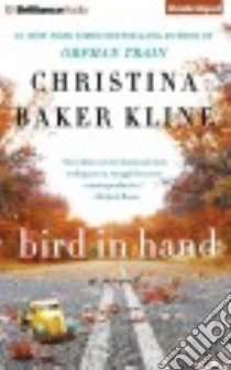 Bird in Hand (CD Audiobook) libro in lingua di Kline Christina Baker, Larkin Alison (NRT)