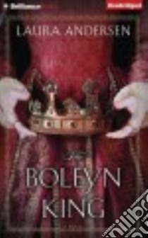 The Boleyn King (CD Audiobook) libro in lingua di Andersen Laura, Vance Simon (NRT)