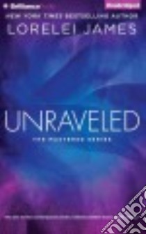 Unraveled (CD Audiobook) libro in lingua di James Lorelei, Millbrook Hunter (NRT), Kilpatrick Claire (NRT)