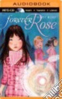 Forever Rose (CD Audiobook) libro in lingua di McKay Hilary, Aldred Sophie (NRT)