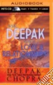 Ask Deepak About Love & Relationships (CD Audiobook) libro in lingua di Chopra Deepak, Bean Joyce (NRT)