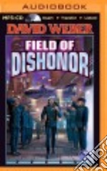 Field of Dishonor (CD Audiobook) libro in lingua di Weber David, Johnson Allyson (NRT)