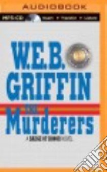 The Murderers (CD Audiobook) libro in lingua di Griffin W. E. B., Hill Dick (NRT)