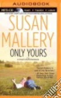 Only Yours (CD Audiobook) libro in lingua di Mallery Susan, Sirois Tanya Eby (NRT)
