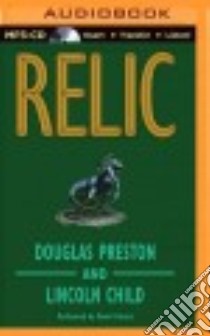 Relic (CD Audiobook) libro in lingua di Preston Douglas, Child Lincoln, Colacci David (NRT)