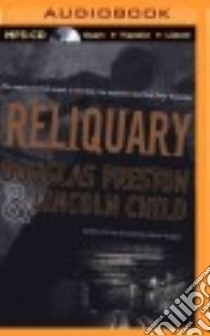 Reliquary (CD Audiobook) libro in lingua di Preston Douglas, Child Lincoln, Hill Dick (NRT)