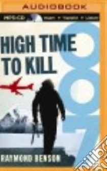 High Time to Kill (CD Audiobook) libro in lingua di Vance Simon (NRT), Benson Raymond