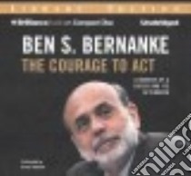 The Courage to Act (CD Audiobook) libro in lingua di Bernanke Ben, Gardner Grover (NRT)