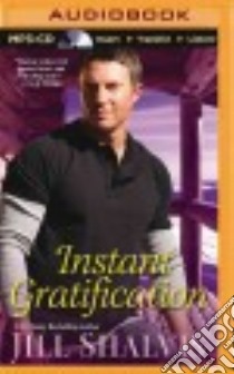 Instant Gratification (CD Audiobook) libro in lingua di Shalvis Jill, Ivary Liisa (NRT)