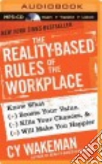 The Reality-Based Rules of the Workplace (CD Audiobook) libro in lingua di Wakeman Cy, Mckean Kim (NRT)