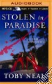 Stolen in Paradise (CD Audiobook) libro in lingua di Neal Toby, Hatfield Sara Malia (NRT)