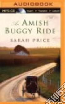 An Amish Buggy Ride (CD Audiobook) libro in lingua di Price Sarah, McFadden Amy (NRT)