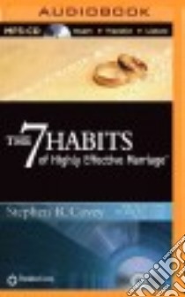 The 7 Habits of Highly Effective Marriage (CD Audiobook) libro in lingua di Covey Stephen R. (NRT), Covey Sandra (NRT), Covey John M. R. Dr. (NRT), Covey Jane (NRT)