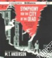 Symphony for the City of the Dead (CD Audiobook) libro in lingua di Anderson M. T.