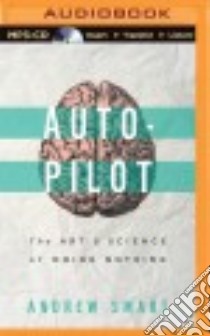 Autopilot (CD Audiobook) libro in lingua di Smart Andrew, Free Kevin (NRT)